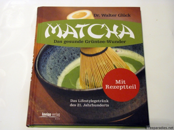 Matchabuch: "Matcha Das gesunde Grüntee-Wunder"